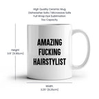 Funny Hairstylist Gifts from Friends, Amazing White Coffee Mug for Graduation, 'Amazing F--king Hairstylist' Quote