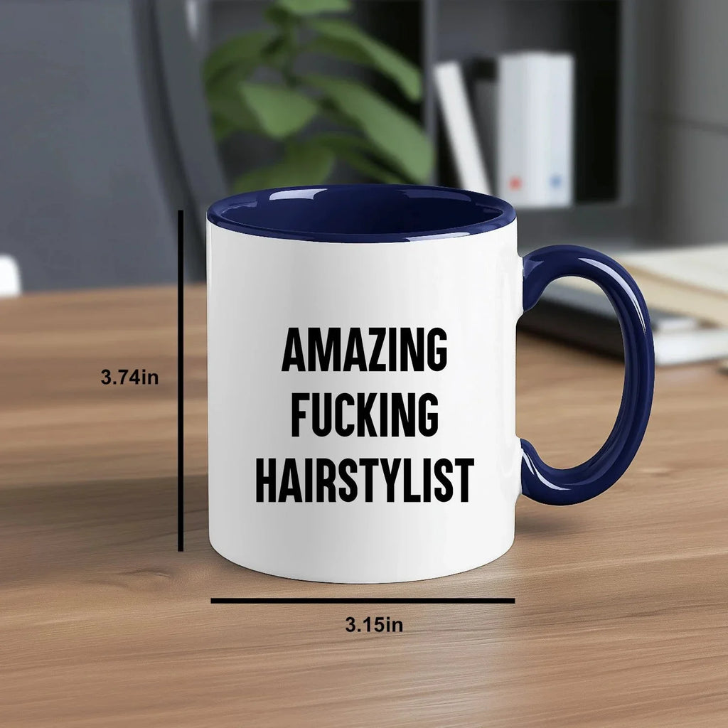 Funny Hairstylist Gifts from Friends for Graduation - Two Tone Coffee Mug, Amazing F--king Hairstylist Quote, 11oz Ceramic