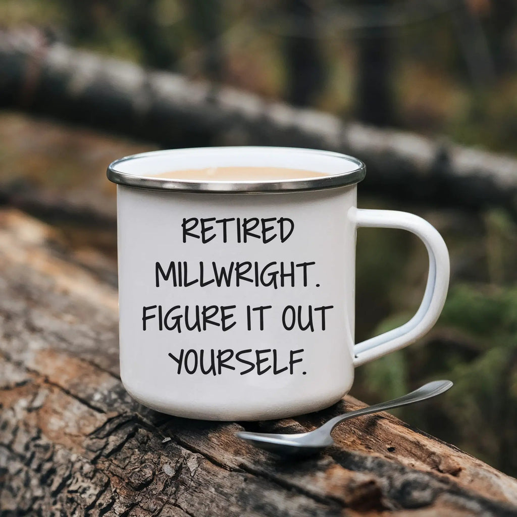 Millwright Camping Mug Figure It Out Yourself Graduation Gift
