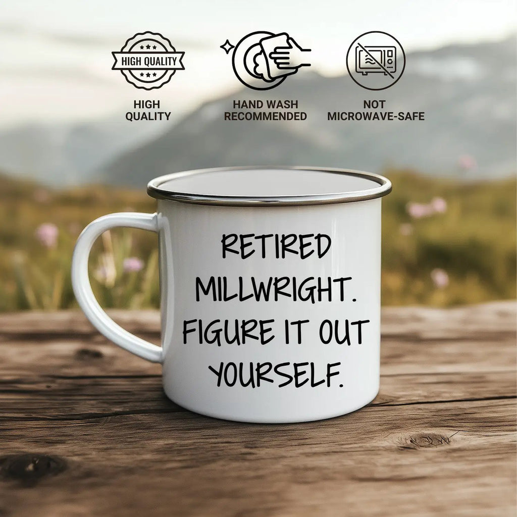 Millwright Camping Mug Figure It Out Yourself Graduation Gift