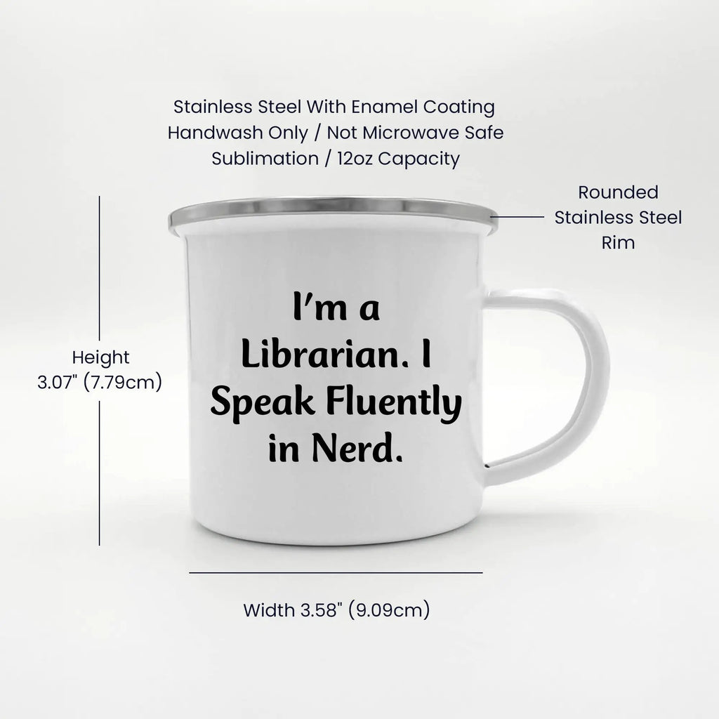 Funny Librarian Camping Mug - I'm A Librarian. I Speak Fluently In Nerd. - Mallard Moon