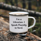 Funny Librarian Camping Mug - I'm A Librarian. I Speak Fluently In Nerd. - Mallard Moon