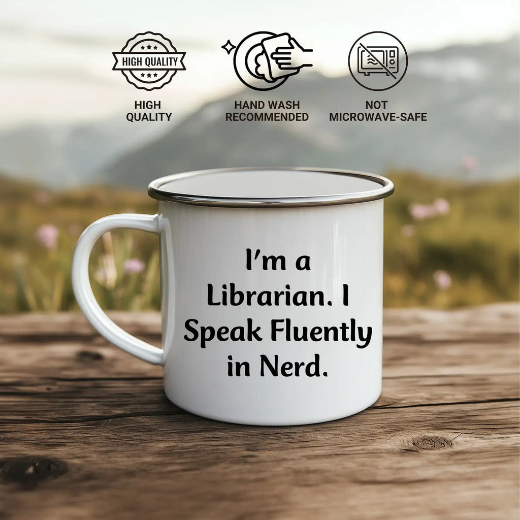 Funny Librarian Camping Mug - I'm A Librarian. I Speak Fluently In Nerd. - Mallard Moon