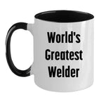 Bold Two Tone Coffee Mug With World's Greatest Welder Quote Gift
