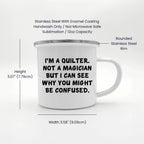 Funny Quilter Camper Mug – I’m a Quilter, Not a Magician – 12oz Enamel Coffee Cup Gift for Sewing Lovers