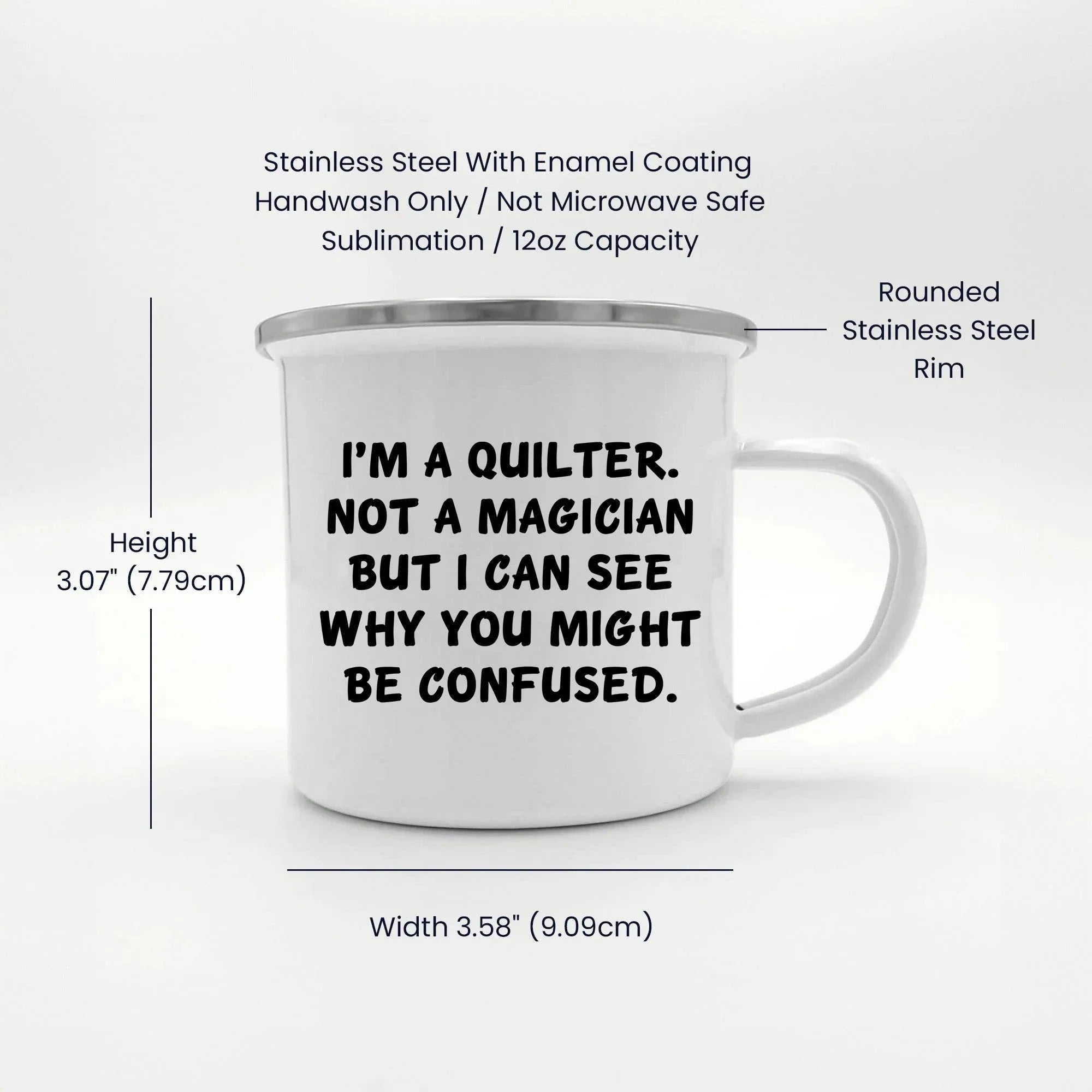 Funny Quilter Camper Mug – I’m a Quilter, Not a Magician – 12oz Enamel Coffee Cup Gift for Sewing Lovers