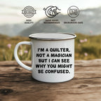 Funny Quilter Camper Mug – I’m a Quilter, Not a Magician – 12oz Enamel Coffee Cup Gift for Sewing Lovers