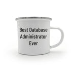Funny Gifts from Friends to Best Database Administrator Ever, 'I'm Not a Morning Person', Camping Mug for Graduation Unique Gifts