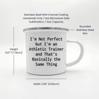 Athletic Trainer Enamel Camping Mug – Funny 12oz Coffee Cup – “I’m Not Perfect but I’m an Athletic Trainer” Gift for Sports Medicine Pros & Trainers