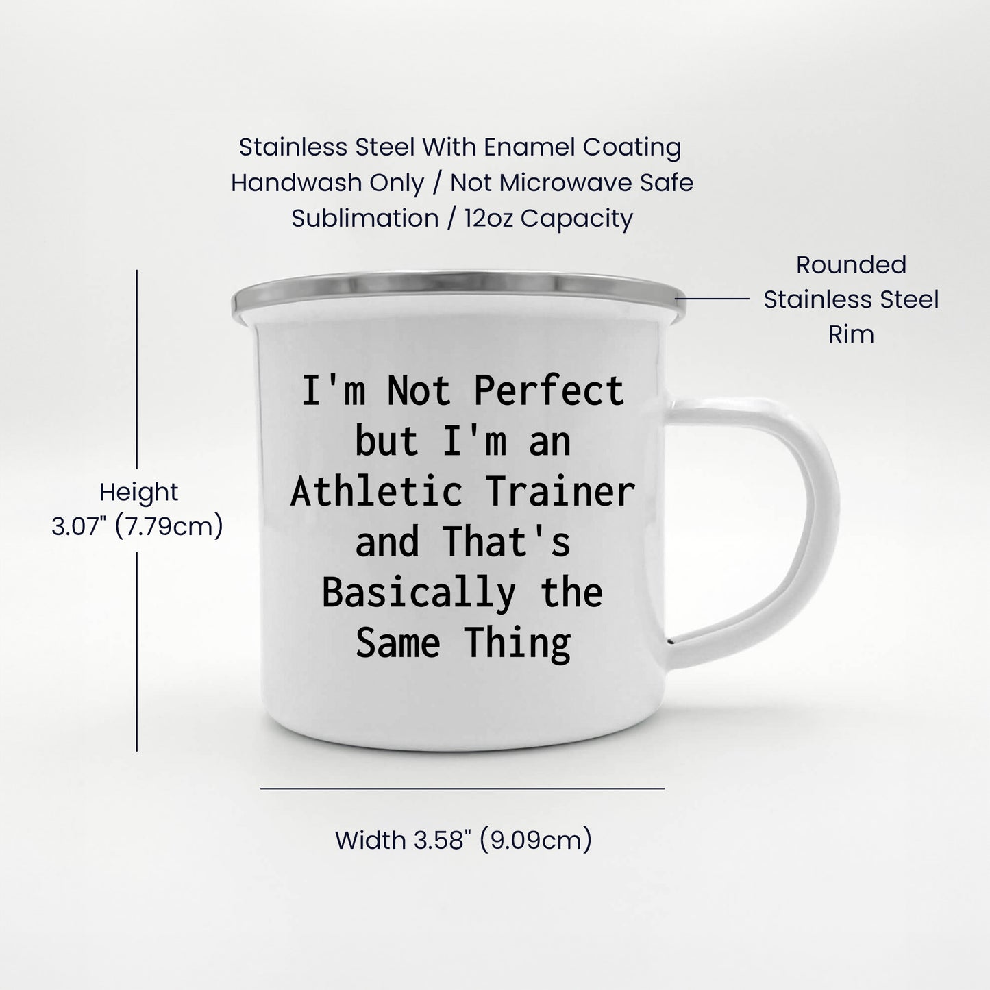 Athletic Trainer Enamel Camping Mug – Funny 12oz Coffee Cup – “I’m Not Perfect but I’m an Athletic Trainer” Gift for Sports Medicine Pros & Trainers - Mallard Moon Gift Shop