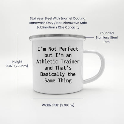 Athletic Trainer Enamel Camping Mug – Funny 12oz Coffee Cup – “I’m Not Perfect but I’m an Athletic Trainer” Gift for Sports Medicine Pros & Trainers - Mallard Moon Gift Shop