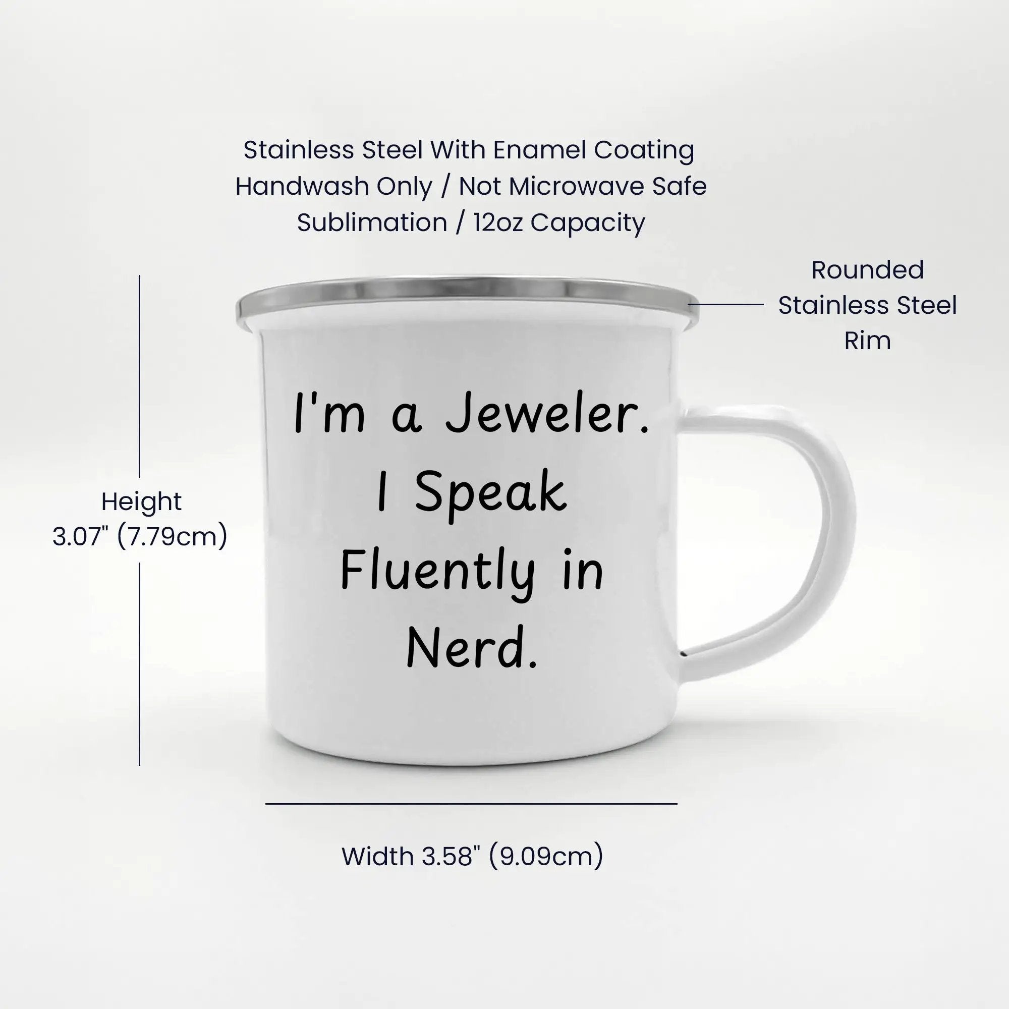Funny Jeweler Camping Mug for Mother's Day - 'I'm A Jeweler. I Speak Fluently In Nerd.' - Mallard Moon