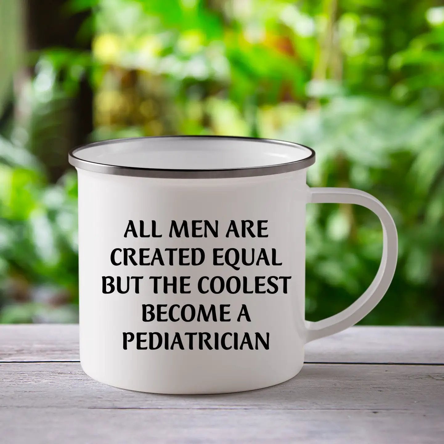 Pediatrician Camping Mug All Men Are Create Graduation Gift