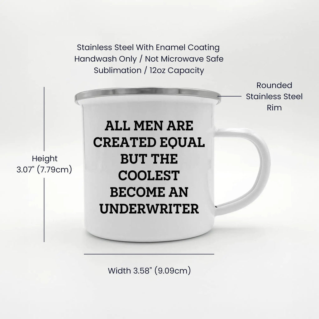Underwriter Camping Mug All Men Are Created Equal The Coolest Graduation Gift