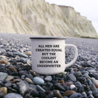 Underwriter Camping Mug All Men Are Created Equal The Coolest Graduation Gift