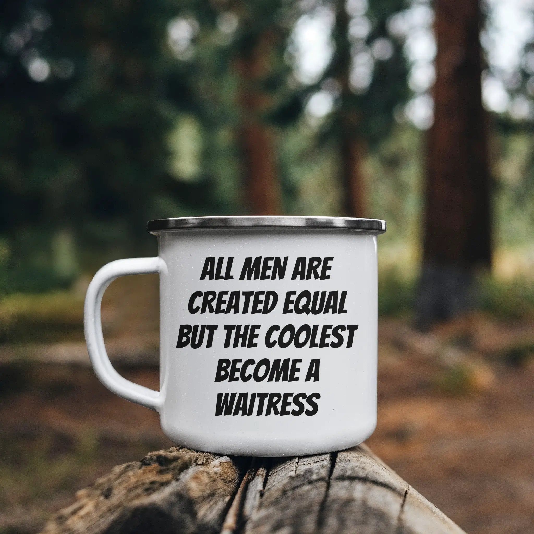 Waitress Camping Mug All Men Are Created Equal But The Coolest Graduation Gift