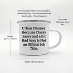Urban Planner Camping Mug Because Classy Sassy And Fearlessy Graduation Gift