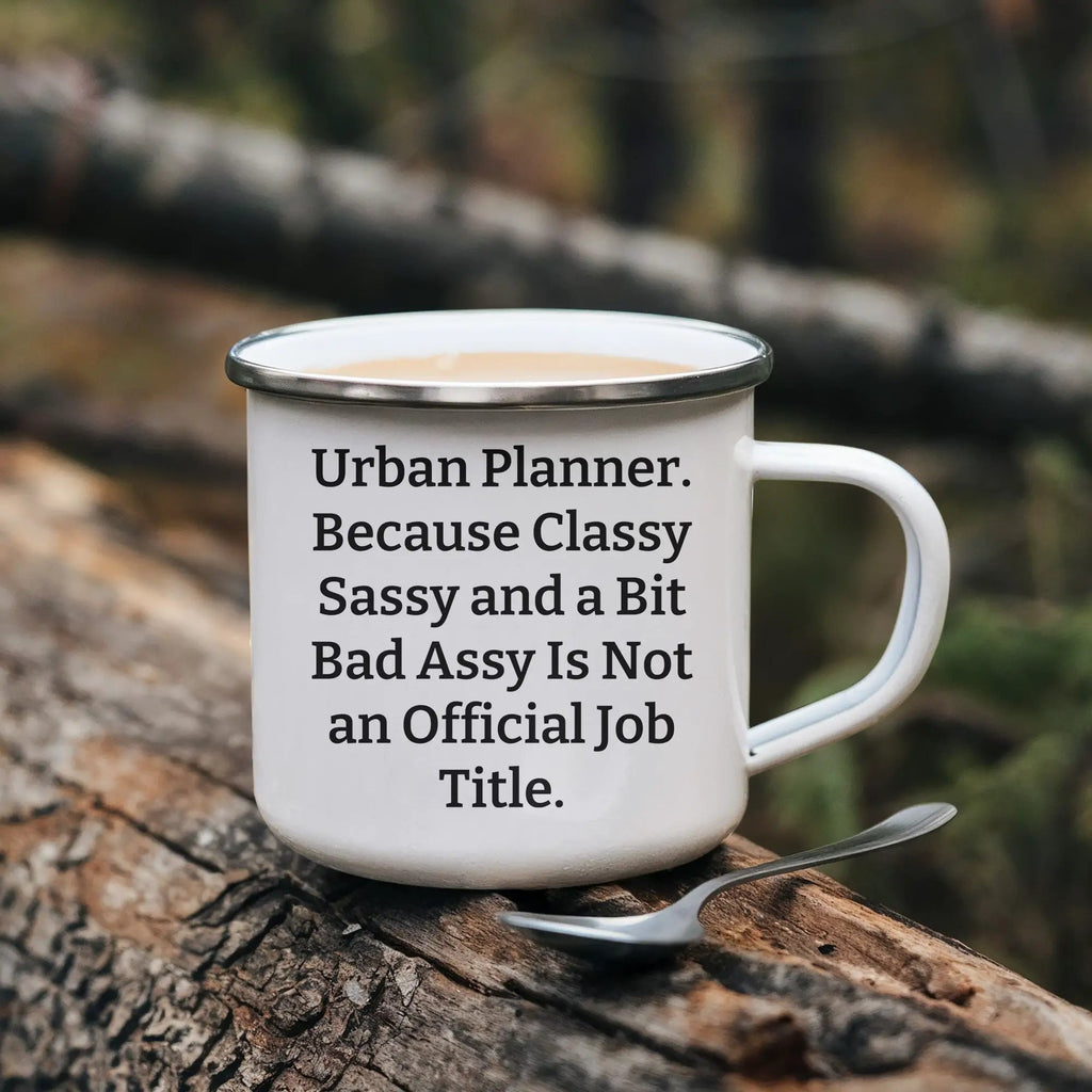 Urban Planner Camping Mug Because Classy Sassy And Fearlessy Graduation Gift
