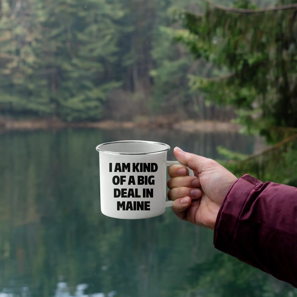 Maine Fan Camping Mug I Am Kind Of A Big Deal In Maine Graduation Gift
