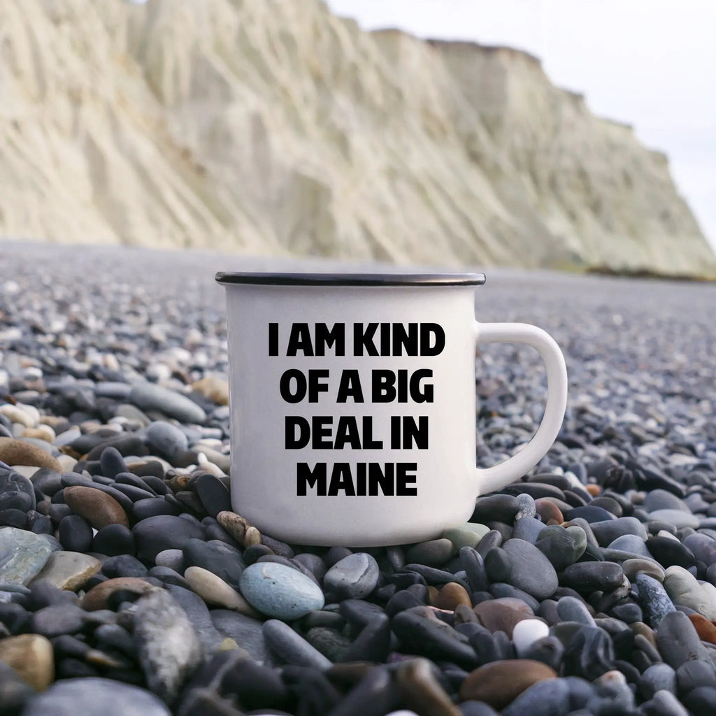 Maine Fan Camping Mug I Am Kind Of A Big Deal In Maine Graduation Gift