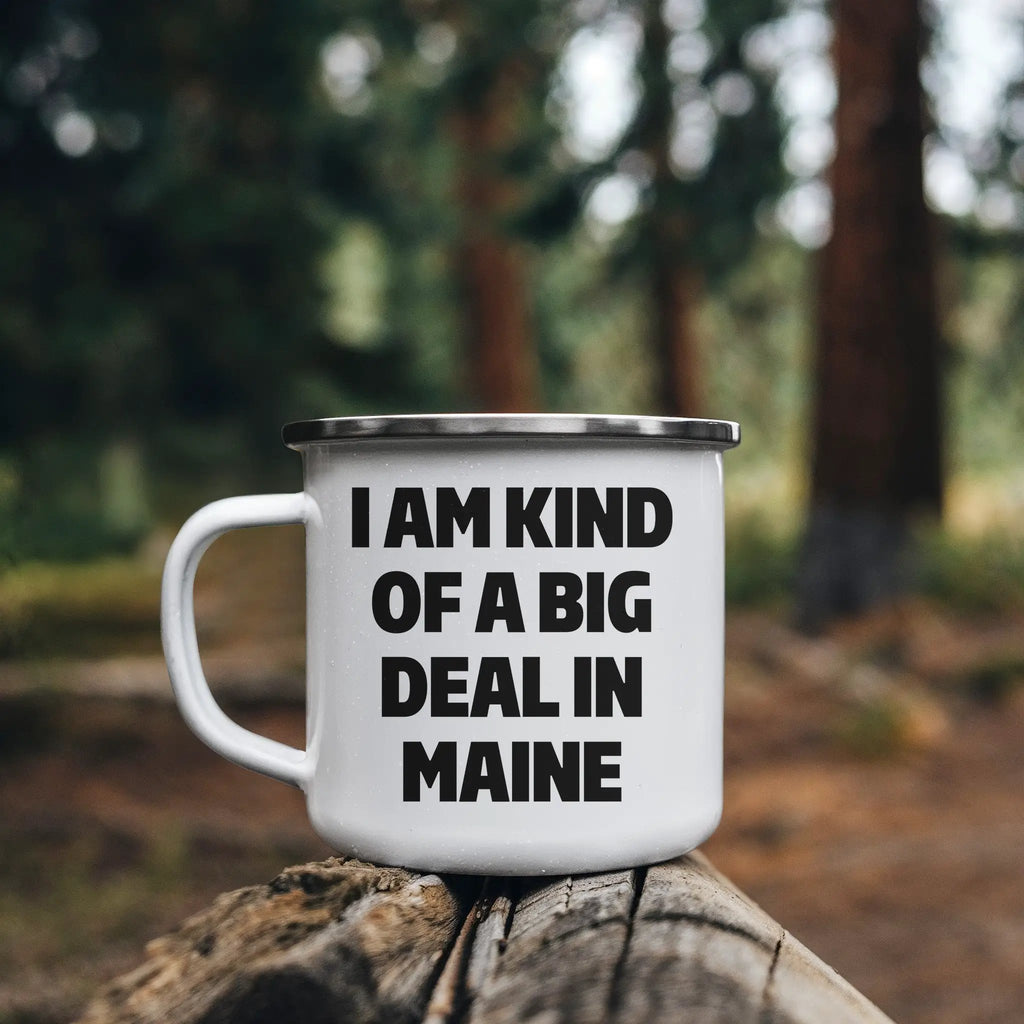 Maine Fan Camping Mug I Am Kind Of A Big Deal In Maine Graduation Gift