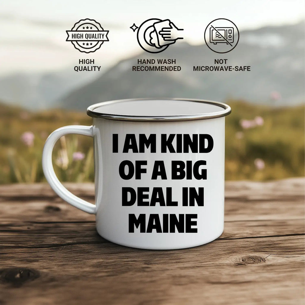 Maine Fan Camping Mug I Am Kind Of A Big Deal In Maine Graduation Gift