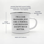Case Manager Camping Mug I'm A Case Manager Except Much Hotter Graduation Gift