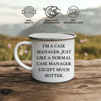 Case Manager Camping Mug I'm A Case Manager Except Much Hotter Graduation Gift