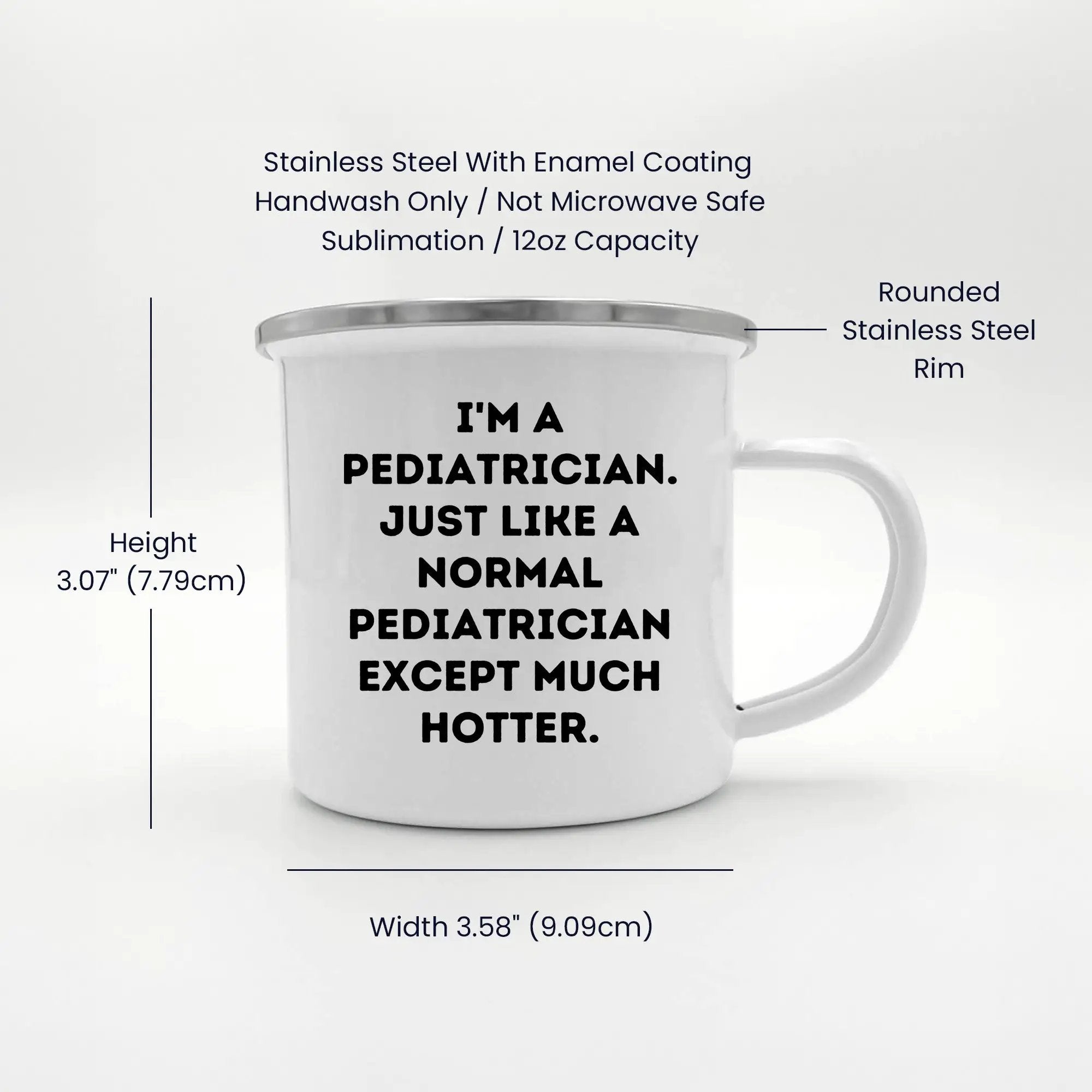 Pediatrician Mug I'm A Pediatrician Much Hotter Grad Gift