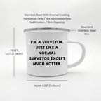 Surveyor Camping Mug Just Like A Normal Surveyor Except Hotter Graduation Gift