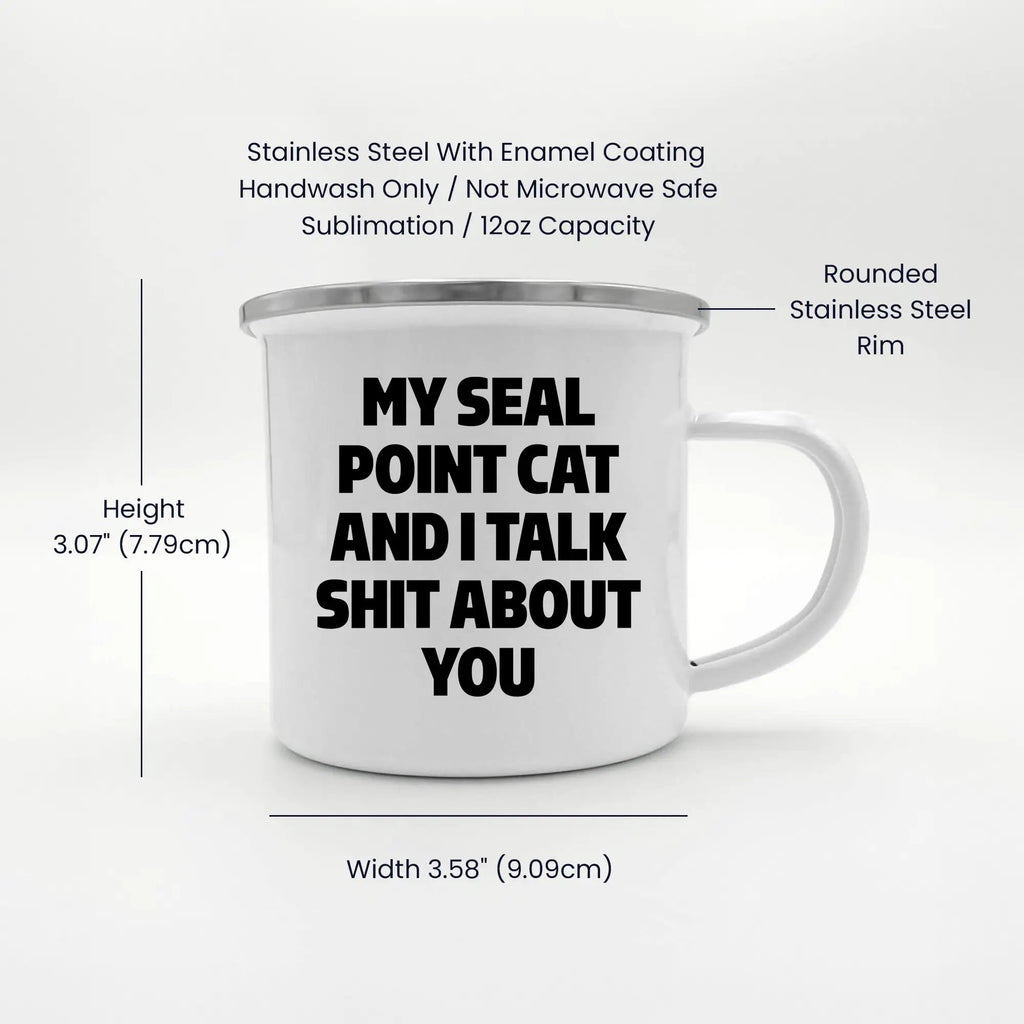 Seal Point Cat Camping Mug My Seal Point Cat And I Talk Shit About You Gift