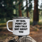 Seal Point Cat Camping Mug My Seal Point Cat And I Talk Shit About You Gift