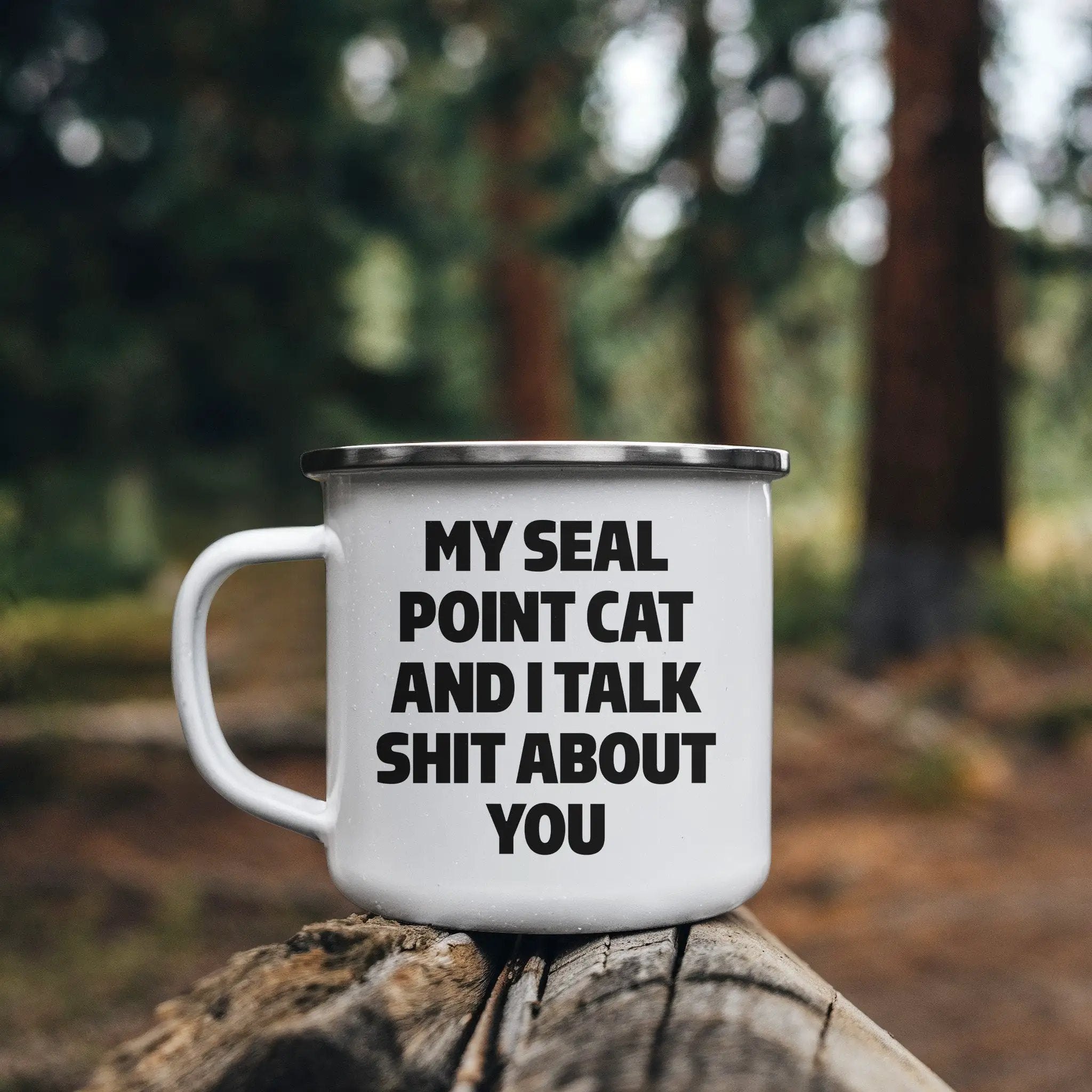 Seal Point Cat Camping Mug My Seal Point Cat And I Talk Shit About You Gift