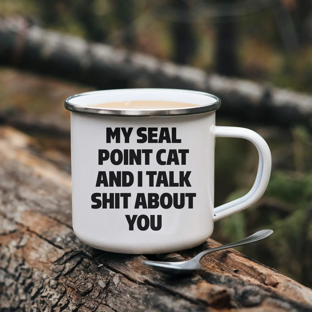 Seal Point Cat Camping Mug My Seal Point Cat And I Talk Shit About You Gift