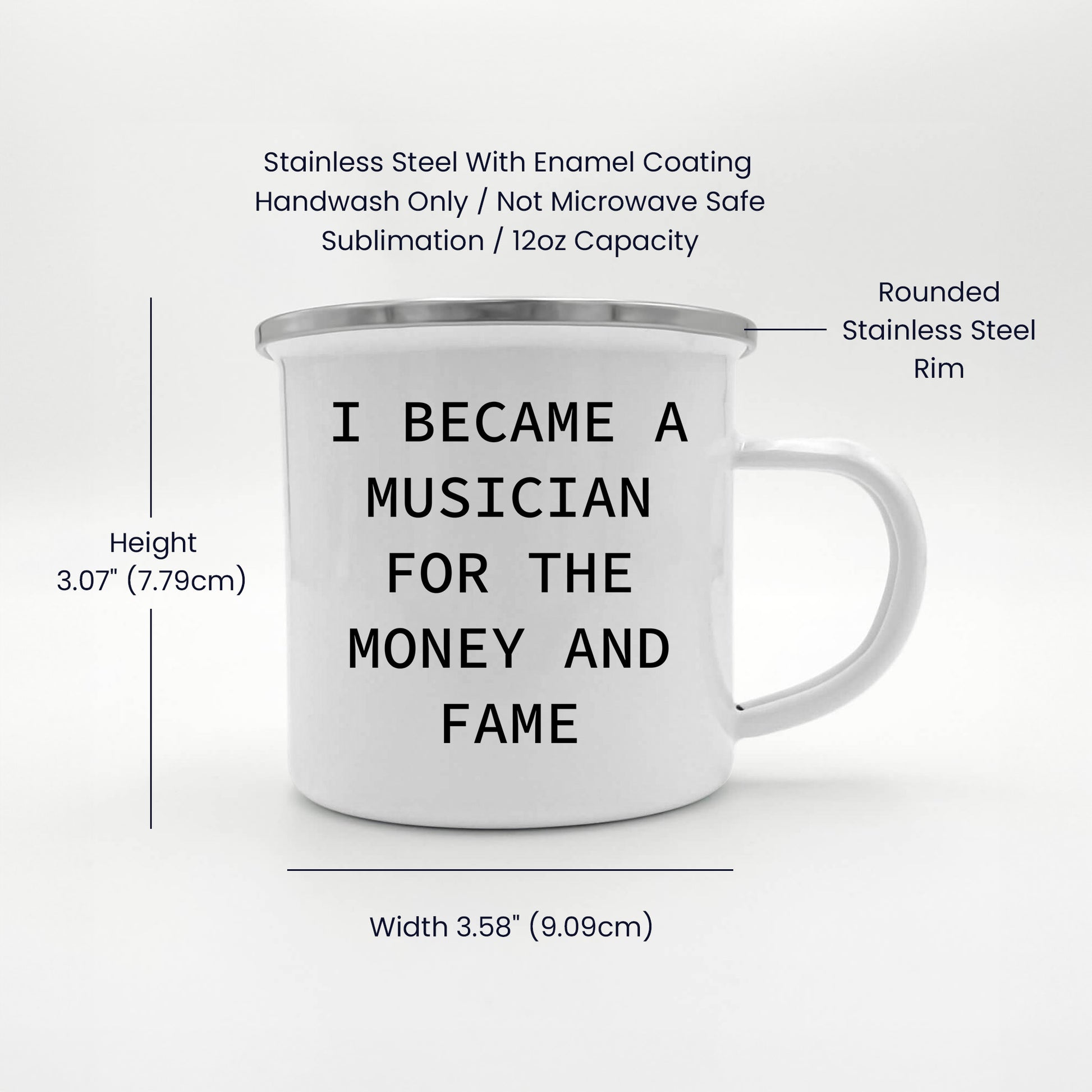 Funny Musician Enamel Camping Mug – 12oz Coffee Cup – “I Became a Musician for the Money and Fame” – Gift for Band Members, Songwriters & Rockstars - Mallard Moon Gift Shop