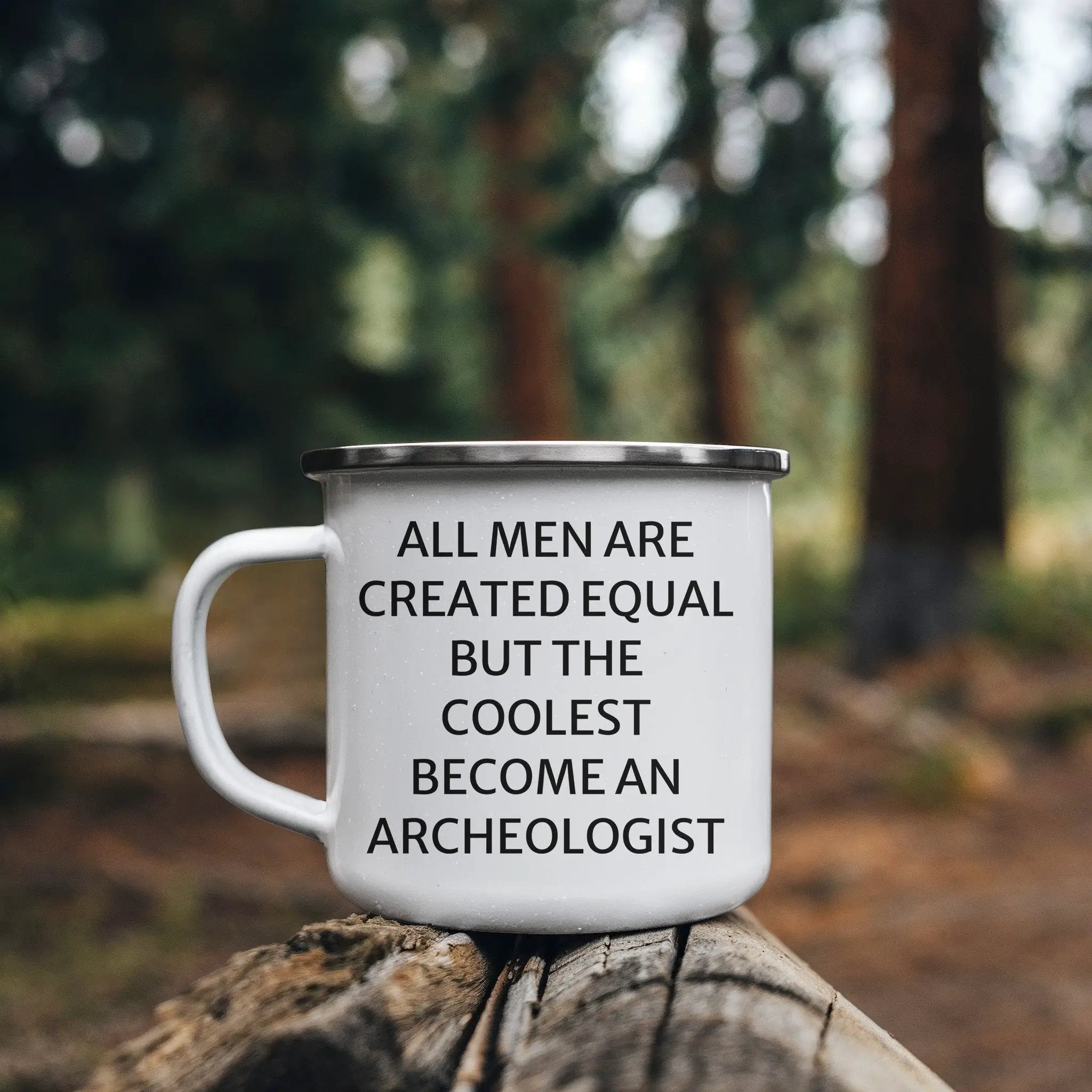 Archaeologist Camping Mug All Men Are Created Equal Graduation Gift