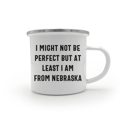 Funny Nebraska Gifts from Friends to Family - I Might Not Be Perfect But At Least I Am From Nebraska Camping Mug for Mother's Day
