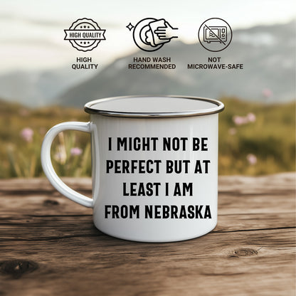Funny Nebraska Gifts from Friends to Family - I Might Not Be Perfect But At Least I Am From Nebraska Camping Mug for Mother's Day
