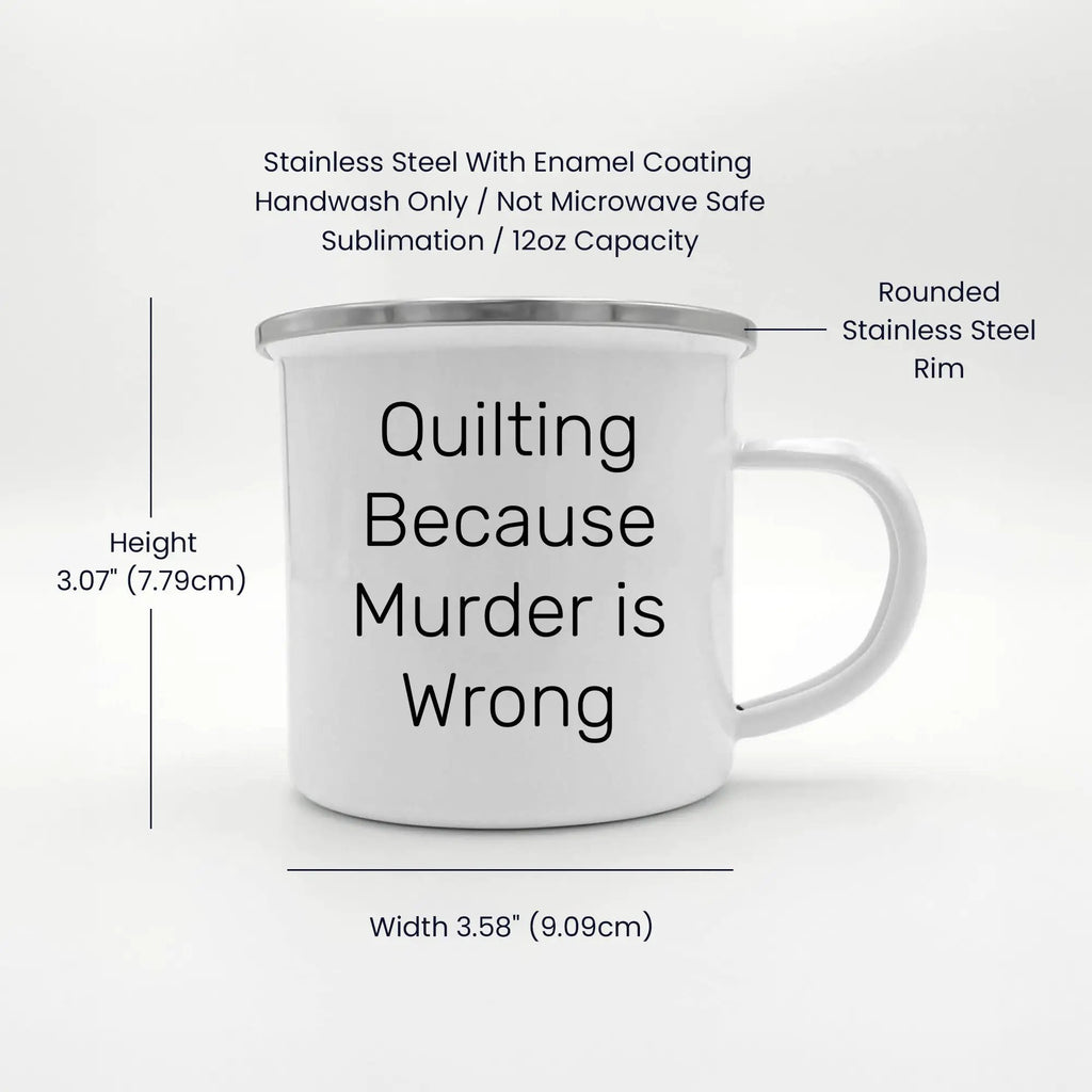Quilting Gifts for Quilting Enthusiasts, Quilting Because Murder Is Wrong Funny Camping Mug for Graduation, Gifts from Friends to Family - Mallard Moon