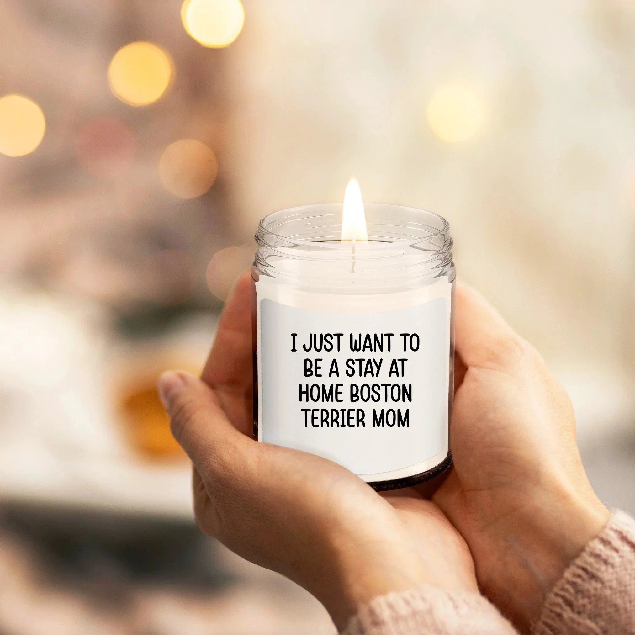 Funny Dog Mom Candle – “I Just Want To Be A Stay At Home Boston Terrier Mom” – Soy Wax Candle Gift for Boston Terrier Lovers – Cute Dog Mom Gifts for Women, Pet Owners & Dog Parents
