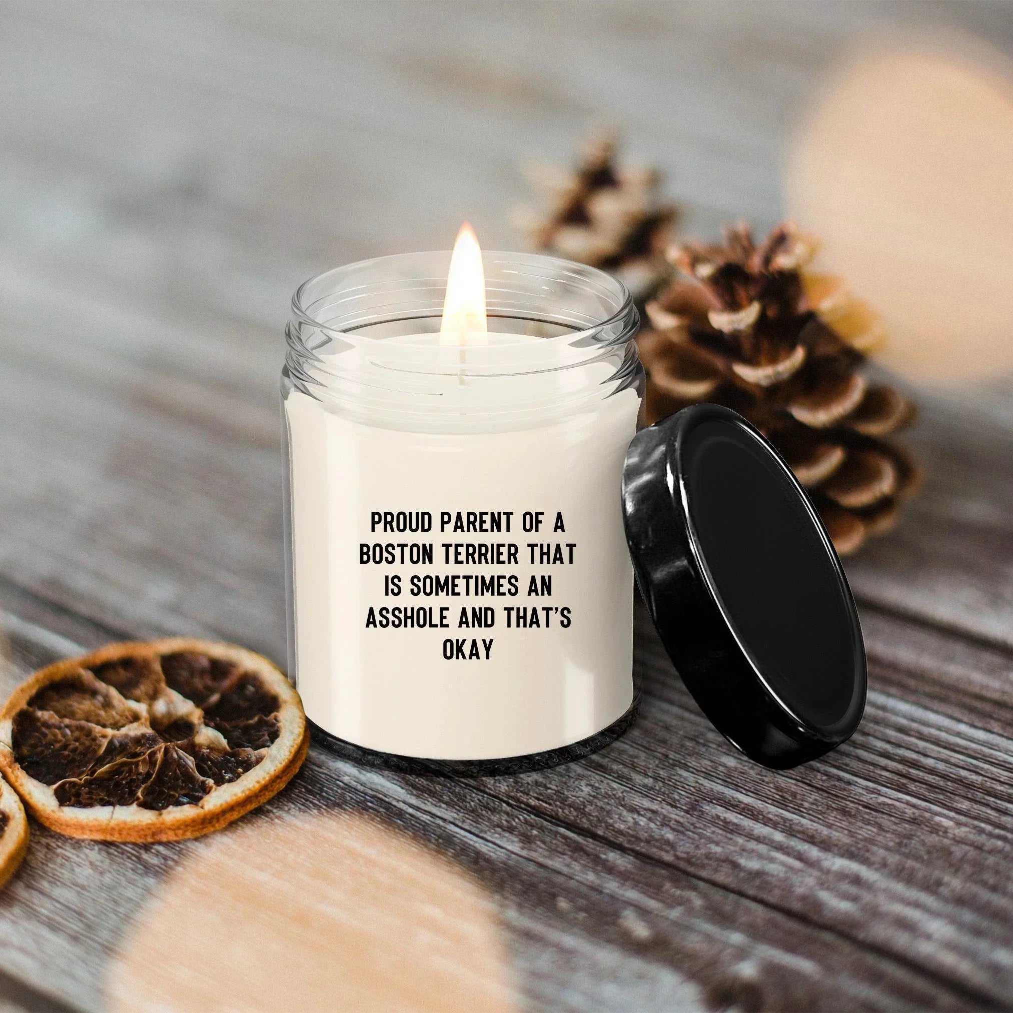 Funny Boston Terrier Candle – “Proud Parent of a Boston Terrier That Is Sometimes an A**hole and That’s Okay” – Sarcastic Dog Lover Gift for Pet Moms & Dads – 100% Soy Wax, 9 oz