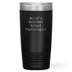 Joyful World's Greatest School Psychologist Tumbler Delights