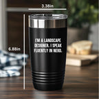 Landscape Designer Gift - I’m a Landscape Designer. I Speak Fluently in Nerd – Funny Black Stainless-Steel Polar Travel Tumbler
