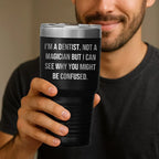 Funny Dentist Gifts from Friends for Male Dentist Graduation Tumbler - I'm A Dentist. Not A Magician But I Can See Why You Might Be Confused.