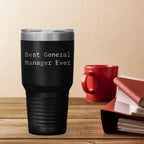 Funny General Manager Gifts from Friends - Best General Manager Ever Quote on 20oz or 30oz Stainless Steel Vacuum Insulated Tumbler for Graduation