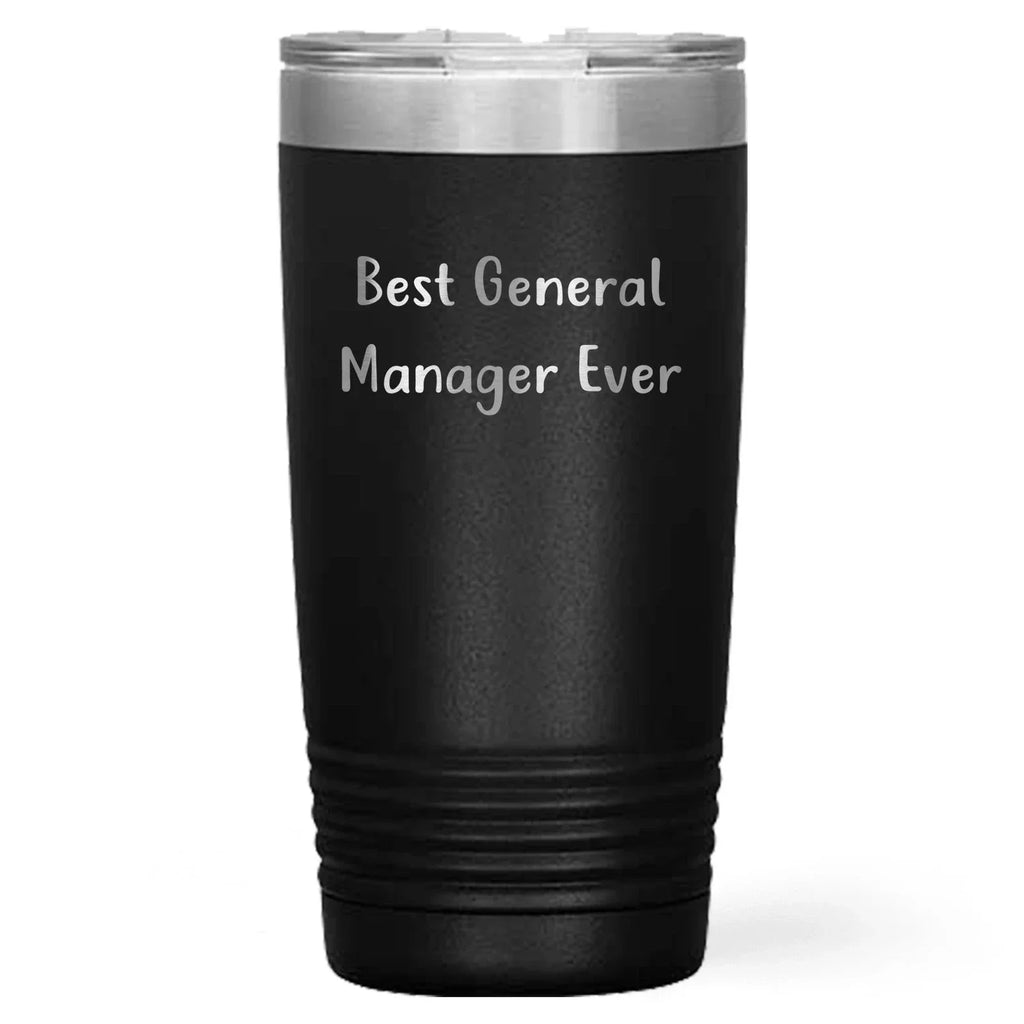 Funny General Manager Gifts, Best General Manager Ever Tumbler, Stainless Steel, Graduation Unique Gifts from Friends, Gifts for General Manager, 20oz or 30oz Capacity