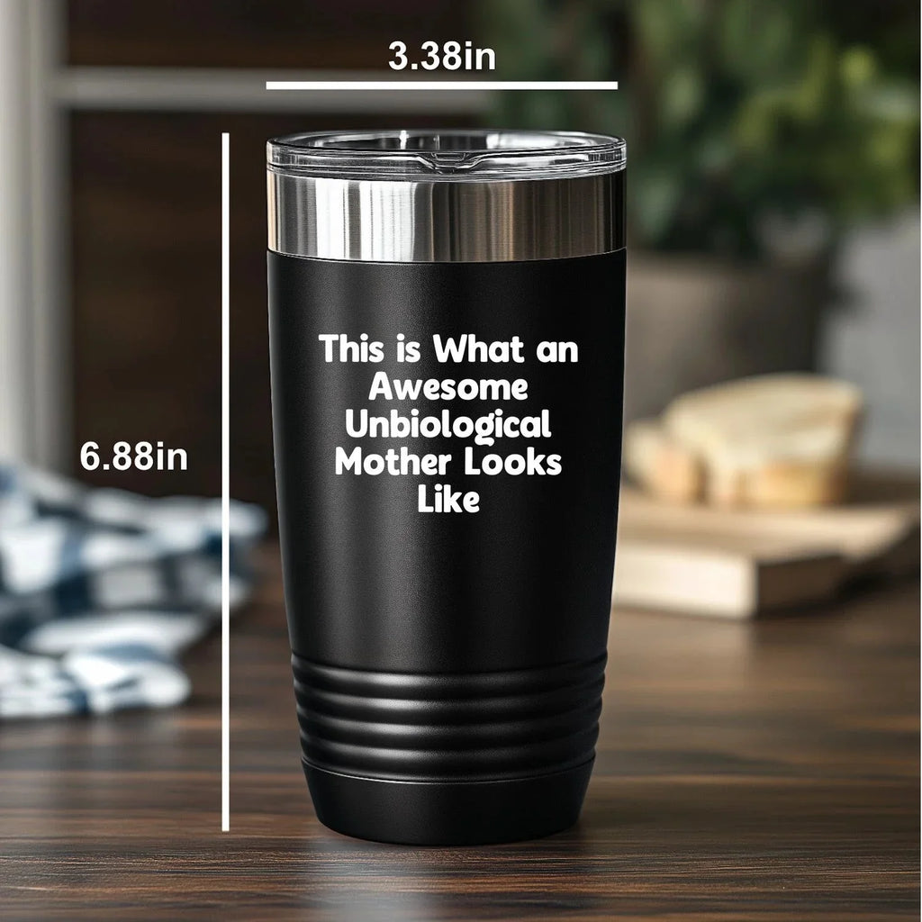 Awesome Unbiological Mother Gifts, Funny Quote Tumbler, Father's Day Unique Gifts from Friends, Family, or Coworkers