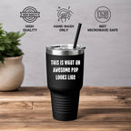 Funny Pop Tumblers for Men Gifts from Family - This Is What An Awesome Pop Looks Like
