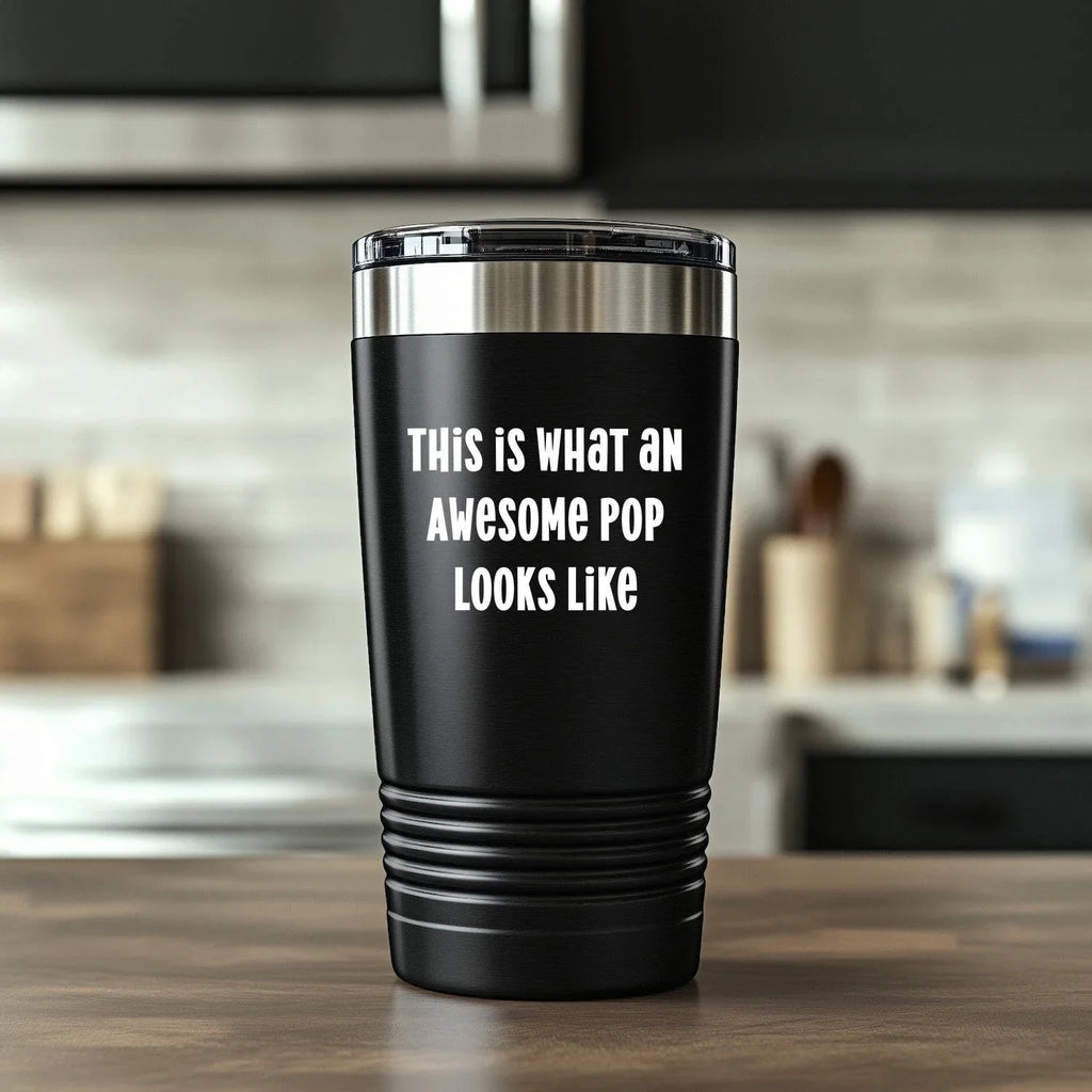 Funny Pop Tumblers for Men Gifts from Family - This Is What An Awesome Pop Looks Like