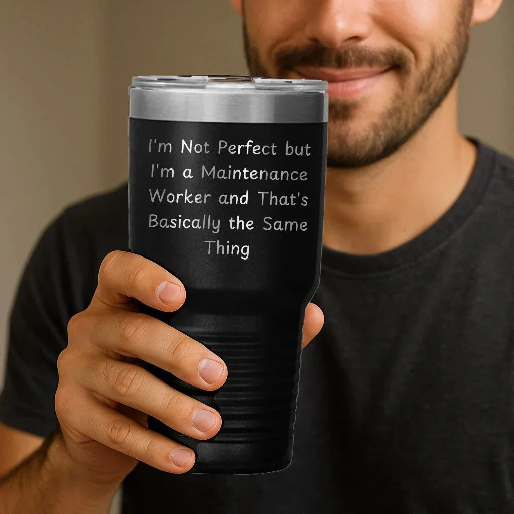 Funny Maintenance Worker Gifts from Friends for Men - I'm Not Perfect Tumbler, 20oz/30oz Vacuum-Insulated, Stainless Steel Powder Coated, Graduation Unique Gifts